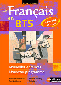 Le Fran&ccedil;ais en BTS - Fran&ccedil;ais BTS [1&egrave;re et 2e ann&eacute;es]